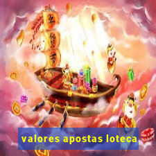 valores apostas loteca